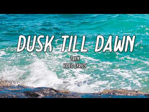 ZAYN & Sia - Dusk Till Dawn (Lyrics) Standard Version