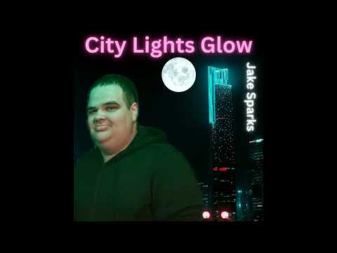 Jake Sparks - "City Lights Glow" (Official Audio)