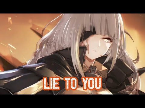 Nightcore - Lie To You