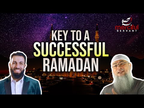 THE KEY TO A SUCCESSFUL RAMADAN