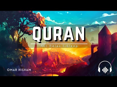 Beautiful Quran Recitation For 2 Hours / Quran is Peace / By Omar Hisham Al Arabi