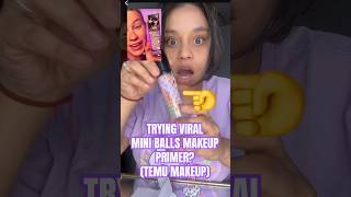 TRYING VIRAL MINI BALLS MAKEUP PRIMER? (TEMU MAKEUP) #skincare #makeupshorts #viralmakeup #temufinds