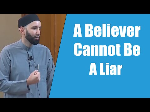 A Believer Cannot Be A Liar || Dr. Omar Suleiman