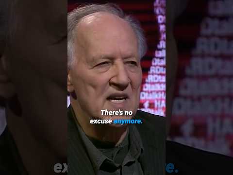 "There's no excuse to make a great film" - Werner Herzog