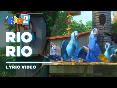 Rio 2 - Rio Rio [Lyric Video / Letra]