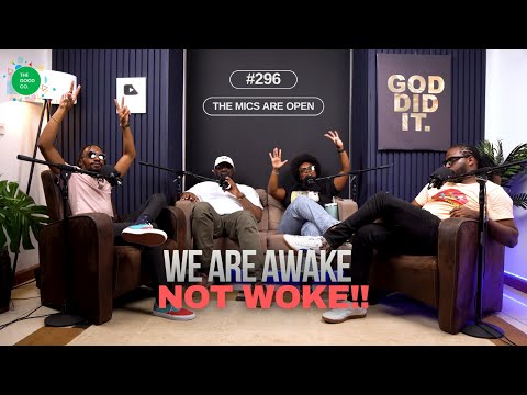 #296 - "We Are Awake!! Not Woke" - The Mics Are Open