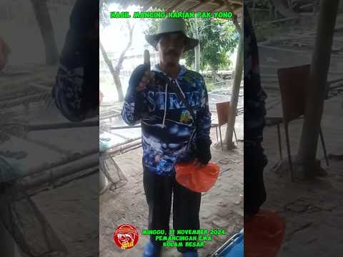 HASIL MANCING HARIAN PAK YONO DI PEMANCINGAN EMA