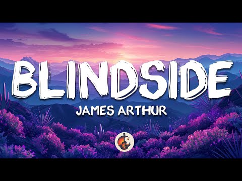 James Arthur - Blindside (Lyrics)