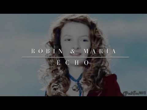 Echo [Robin&Maria]