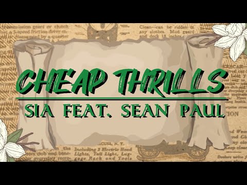 Cheap Thrills - Sia Feat. Sean Paul | Lyric Video