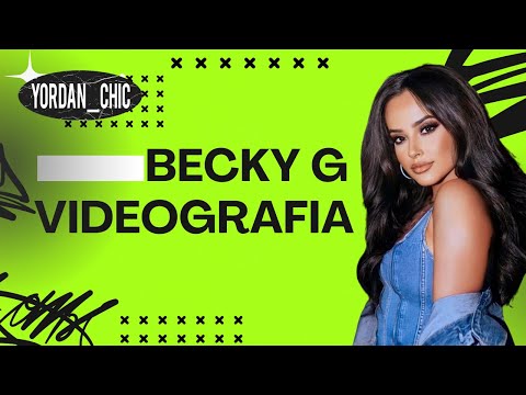 Becky G Videografía MEGAMIX