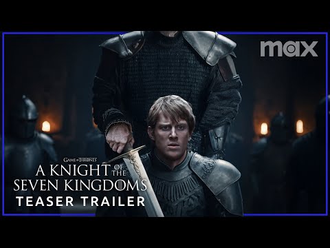 A Knight of the Seven Kingdoms | Teaser Trailer | Max