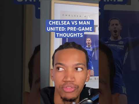 CFC VS MUFC: PRE-GAME THOUGHTS PT. 1 #epl #chelseafc #manchesterunited #soccer #soccershorts