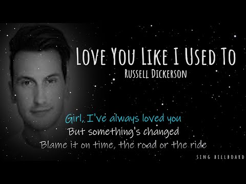 Russell Dickerson - Love You Like I Used To (Realtime Lyrics)