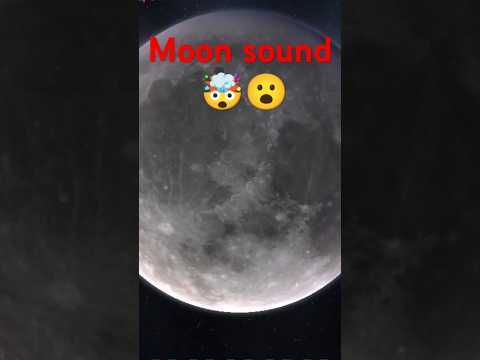 Sound of moon from space 🤯😮 #shorts #moon #space #planet