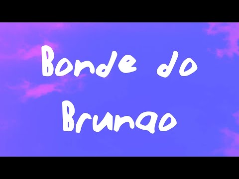 Bruninho Mars - Bonde do Brunão