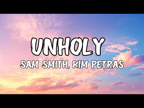 Sam Smith - Unholy (Lyrics) ft. Kim Petras