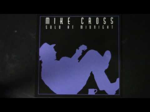 Mike Cross Solo At Midnight (1985) Full Album)