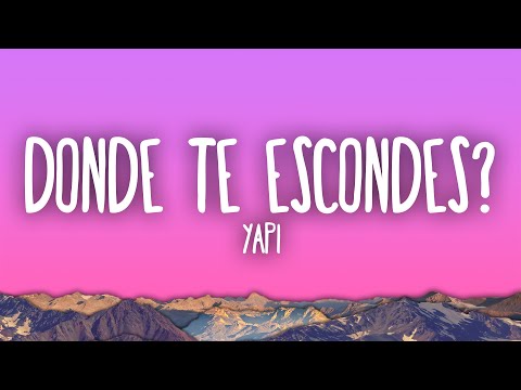 Yapi - DONDE TE ESCONDES?