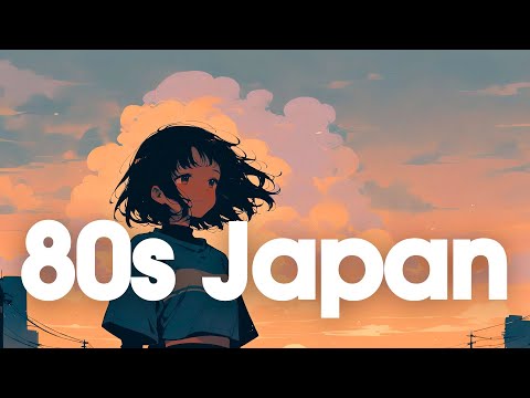 [𝐏𝐥𝐚𝐲𝐥𝐢𝐬𝐭]80s Japanese Lofi | Nostalgic Chill Vibes :