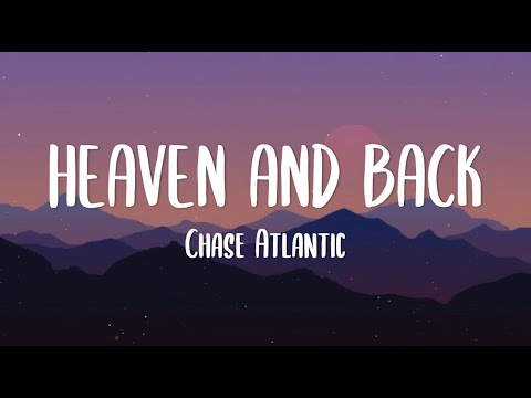 Chase Atlantic - HEAVEN AND BACK (Lyrics)