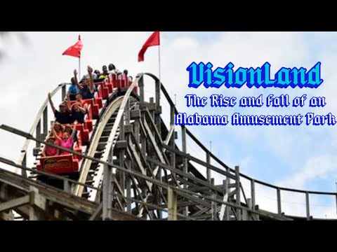 The Rise and Fall of Visionland - an amusement park in Alabama