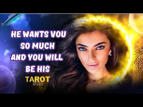 ☀️HE WANTS YOU SO MUCH AND YOU WILL BE HIS‼️ #pickacard ##futurepickacard tarot