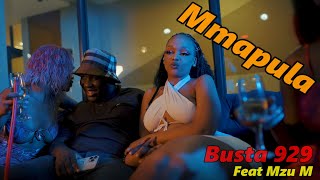 Busta 929 - Mmapula ft Mzu M (Official Video)