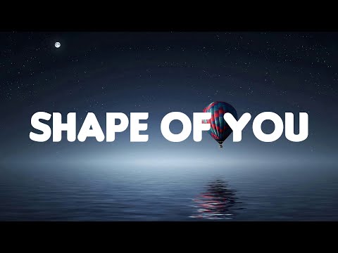 Shape of You - Ed Sheeran (Lyrics Mix)