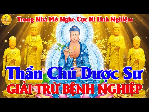 Có Phúc Nghe Kinh Dược Sư Tiếng Phạn Tiêu Trừ Bệnh Nghiệp Mang Lại Phước Lành Gia Đạo Êm Ấm