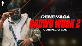 CROWDWORK 2 👑 Rene Vaca