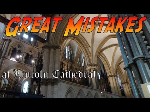 Great Mistakes at Lincoln Cathedral