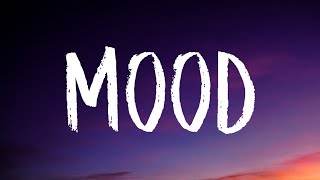 24kGoldn - Mood (Lyrics) Ft. Iann Dior / "Why you always in a mood?"