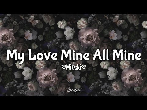 Mitski - My Love Mine All Mine (Lyrics)