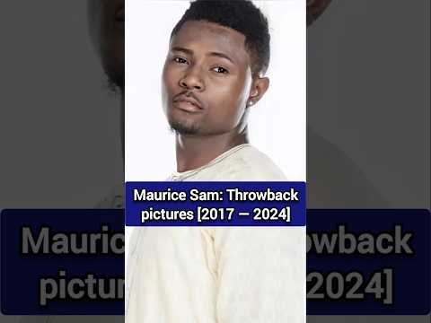 Maurice Sam: Throwback pictures [2017 — 2024] #mauricesam #mauricesamandsoniauche #mauricesamtv