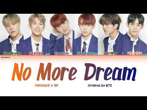 [PRODICE X 101] PTS Team - No More Dream (BTS) Lyrics [Color Coded Han|Rom|Eng Lyrics/가사 ]