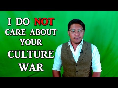 I DO NOT care about your culture war