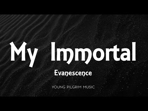 Evanescence  - My Immortal (Lyrics)