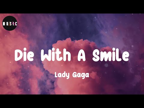 Lady Gaga - Die With A Smile (Lyrics)