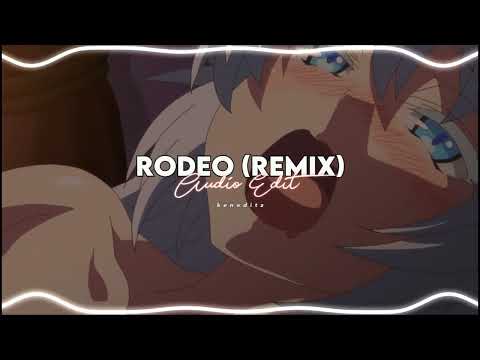 RODEO (REMIX) AUDIO EDIT | Lah Pat ft. Flo Milli