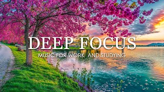 Deep Focus Music To Improve Concentration - 3 Hours of Ambient Study Music to Concentrate #1