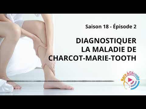 Diagnostiquer la Maladie de Charcot-Marie-Tooth