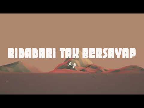 Anji - Bidadari Tak Bersayap (Lirik Lagu)