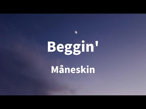 Måneskin - Beggin' (Lyrics)