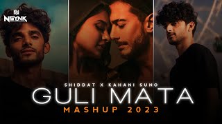 Shiddat X Kahani Suno X Guli Mata Mashup Dj Nsynk