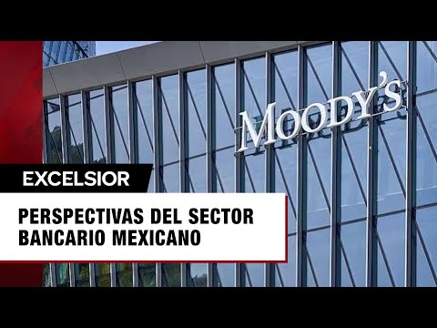 Reporte de perspectivas del sector bancario mexicano | Moody’s Ratings