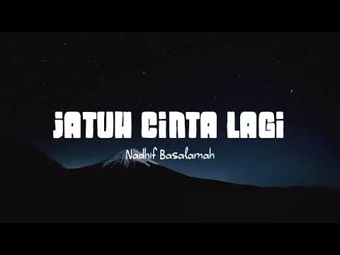 Nadhif Basalamah - jatuh cinta lagi (Lirik Lagu)