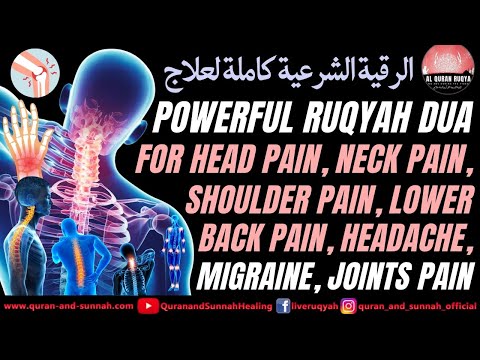 Ruqyah Dua For Head Pain, Neck Pain, Shoulder Pain, Lower Back Pain, Headache, Migraine, Joints Pain