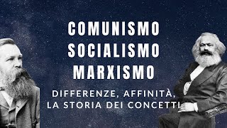 Comunismo, socialismo e marxismo: somiglianze, differenze, origini e storia