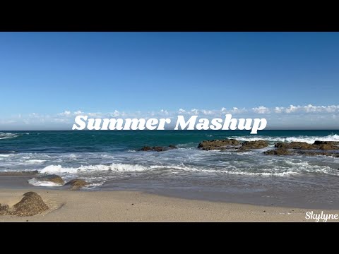 SUMMER MASHUP!!!